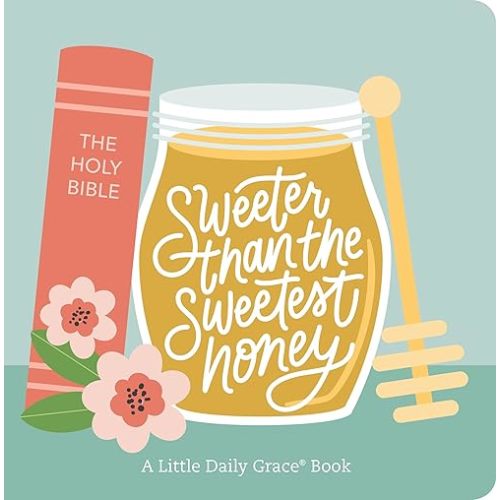 Sweeter than the Sweetest Honey Board book – September 2, 2024