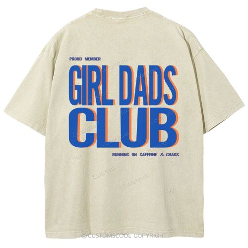 Girl Dads  Club Unisex Fit Washed T-Shirt Customscool