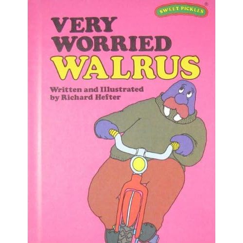 Very Worried Walrus (Sweet Pickles Series) Hardcover – January 1, 1977