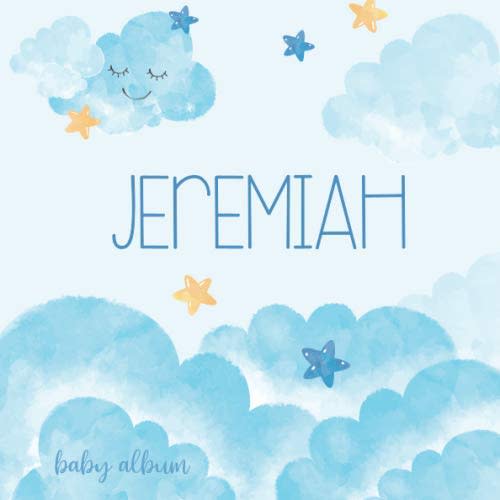 Jeremiah Baby Album: Name Book as a Personalized Newborn Gift for Birthday or Babyshower Party