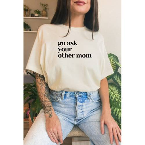 Go Ask Your Other Mom Lightweight Cotton Unisex Shirt, Queer Clothing, Oversized Shirts, Gay Shirts, Gay Sweaters, Inclusive Sizining