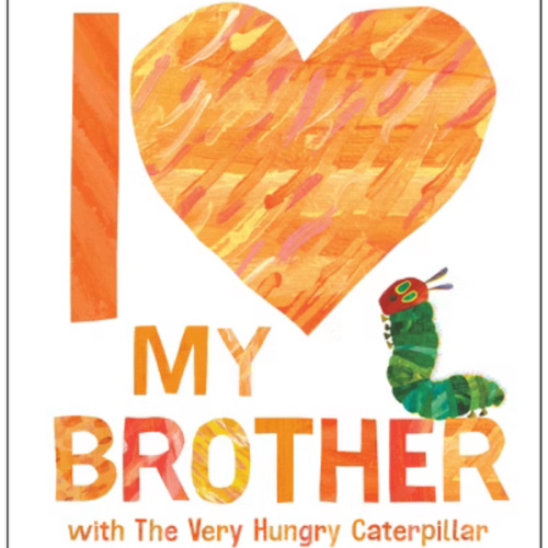 I Love My Brother with The Very Hungry Caterpillar