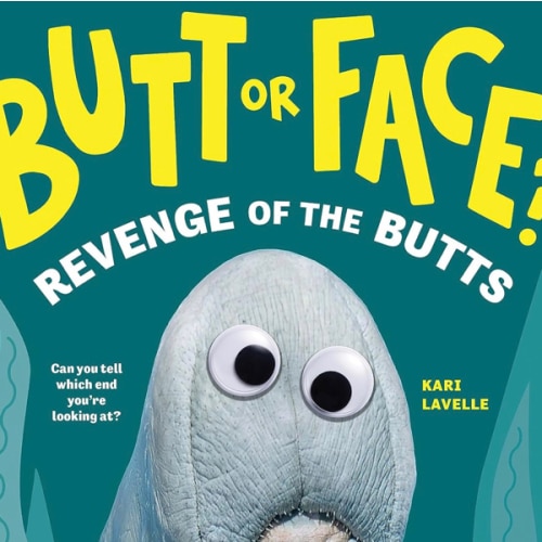 Butt or Face? Volume 2: Revenge of the Butts: New York Times Bestselling Series