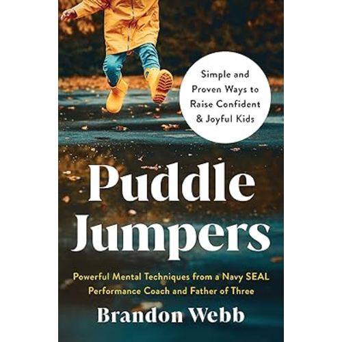 Puddle Jumpers: Simple and Proven Ways to Raise Confident & Joyful Kids