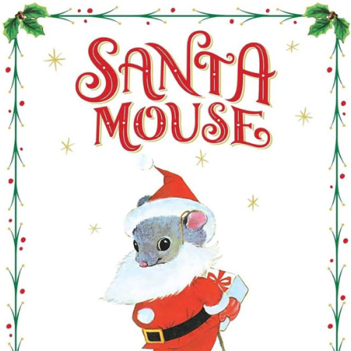 Santa Mouse (A Santa Mouse Book)