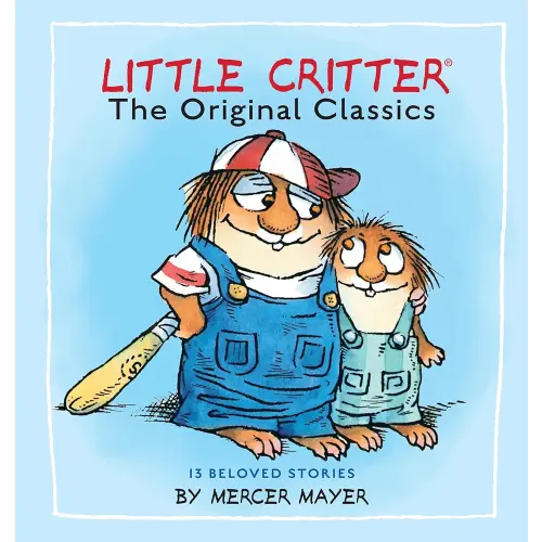 Little Critter: The Original Classics (Little Critter) (Little Critter Classics)
