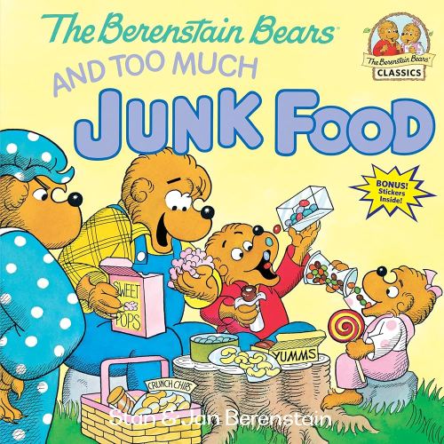 The Berenstain Bears & Too Much Junk Food
