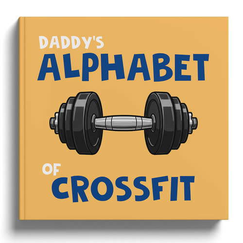 Daddy's Alphabet of Crossfit