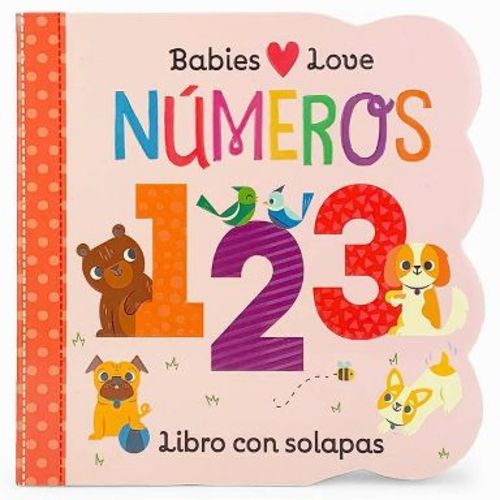 Babies Love Números / Babies Love Numbers (Spanish Edition) - by Rose Nestling (Board Book)