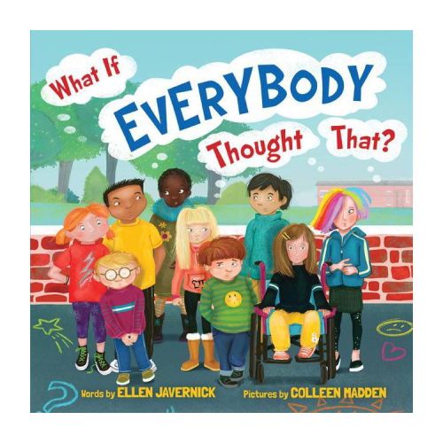 What If Everybody Thought That? - (What If Everybody?) by Ellen Javernick (Hardcover)