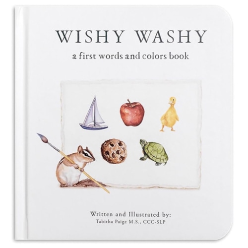 Wishy Washy: A Board Book of First Words and Colors for Growing Minds (Tabitha Paige Children's Book Series)