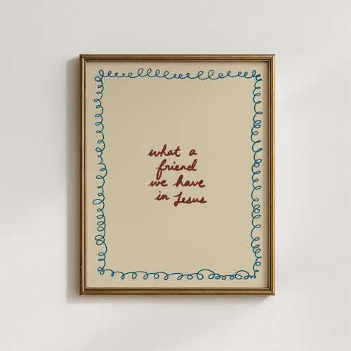 What a Friend We Have in Jesus Print: Hand-Drawn Christian Typography (Digital Download)