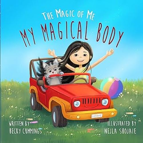 My Magical Body - Teach Kids to Love and Honor their Bodies!