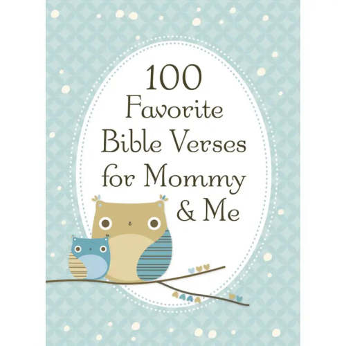 100 Favorite Bible Verses for Mommy & Me
