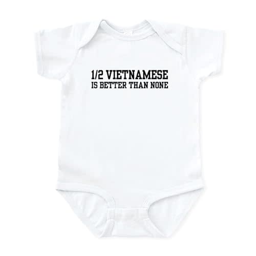CafePress Half Vietnamese is Better Than None Infant Bodysui Cute Infant Bodysuit Baby Romper