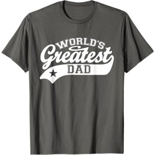 World's Greatest Dad Shirt Funny Father's Day T-Shirt
