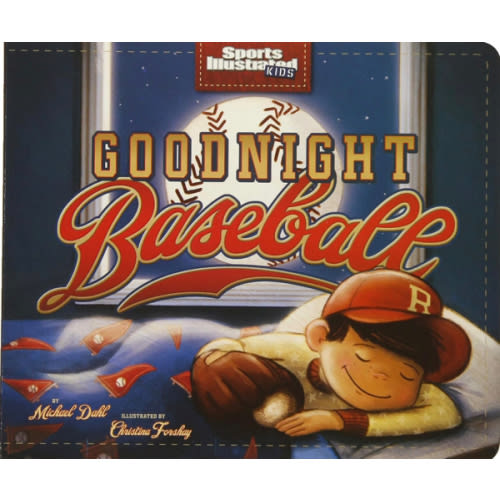 Goodnight Baseball (Sports Illustrated Kids Bedtime Books)