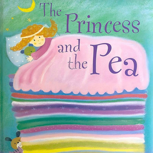 The Princess and The Pea: A Classic Fairytale Keepsake Storybook