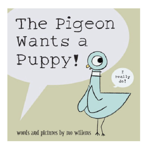 The Pigeon Wants a Puppy! by Mo Willems, Hardcover | Barnes & Noble®