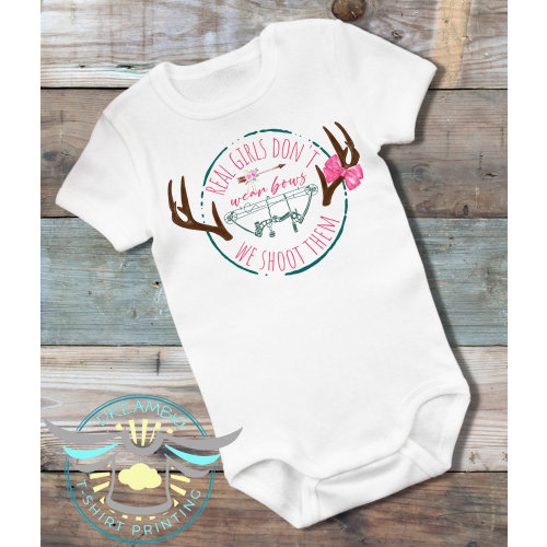 Bow Hunting Onesies® Deer Hunting Onesies® Real Girls Don't Wear Bows They Shoot Them, Country Girl, Daddy's Girl, Outdoors, Girls Hunt Too