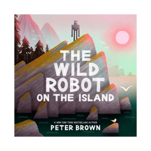 The Wild Robot on the Island - by Peter Brown (Hardcover)