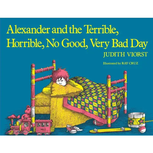 Alexander and the Terrible, Horrible, No Good, Very Bad Day a book by Judith Viorst and Ray Cruz - Bookshop.org US