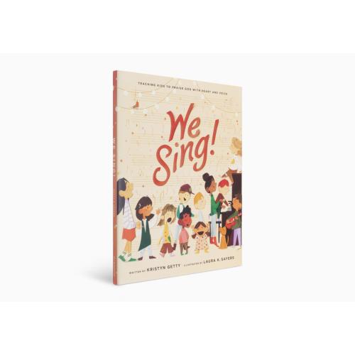 We Sing!: Teaching Kids to Praise God with Heart and Voice | Crossway