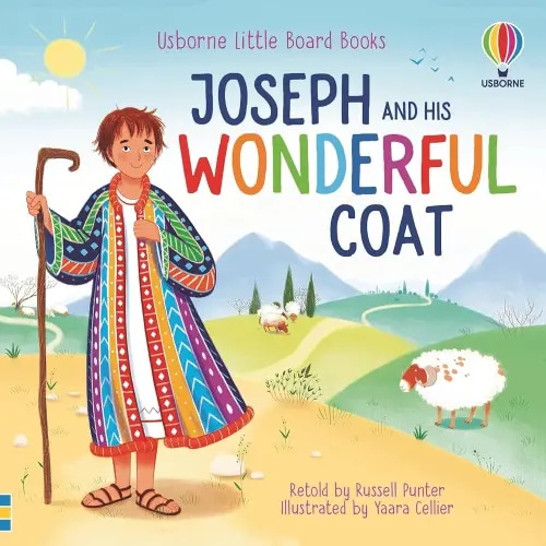 Joseph and his Wonderful Coat: A Beloved Bible Board Book About Jealousy and Forgiveness for Kids (Ages 2-4) (Little Board Books, 6)