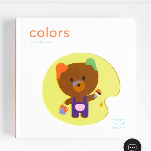 Colors Touch Think Learn Baby Board Book by Xavier Deneux