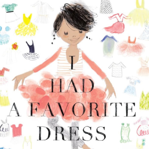 I Had a Favorite Dress: A Picture Book