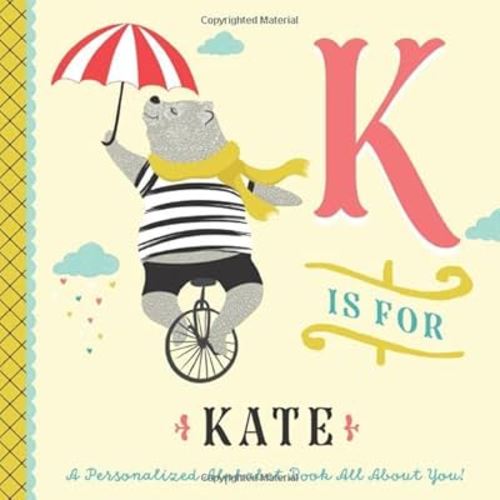 K is for Kate: A Personalized Alphabet Book All About You! (Personalized Children's Book)