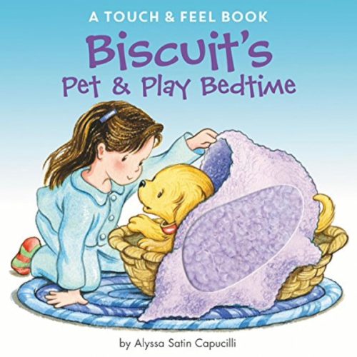Biscuit's Pet & Play Bedtime: A Touch & Feel Book