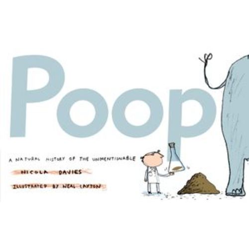 Poop: A Natural History of the Unmentionable