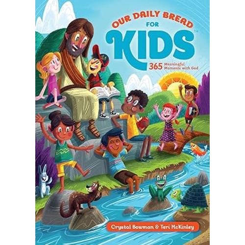 Our Daily Bread for Kids: 365 Meaningful Moments with God (A Daily Devotional with Bite-Size Devotions for Children Ages 6-10)
