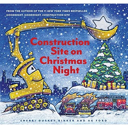 Construction Site on Christmas Night: (Christmas Book for Kids, Children's Book, Holiday Picture Book) (Goodnight, Goodnight Construction Site)