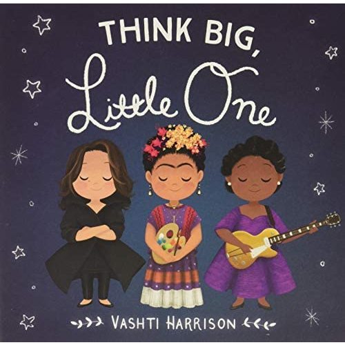 Think Big, Little One (Vashti Harrison)
