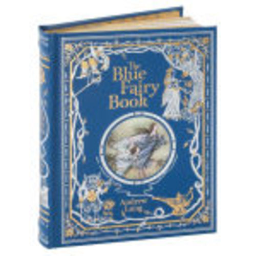 The Blue Fairy Book (Barnes & Noble Collectible Editions) by Andrew Lang, H. J. Ford, G. P. Jacomb Hood, Hardcover | Barnes & Noble®