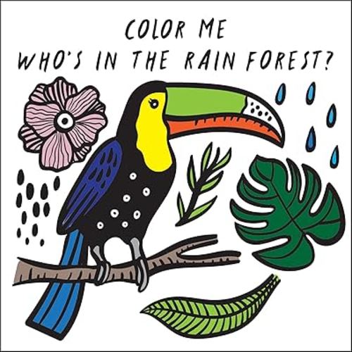 Color Me: Who's in the Rain Forest?: Watch Me Change Color in Water (Volume 3) (Wee Gallery Bath Books, 3)