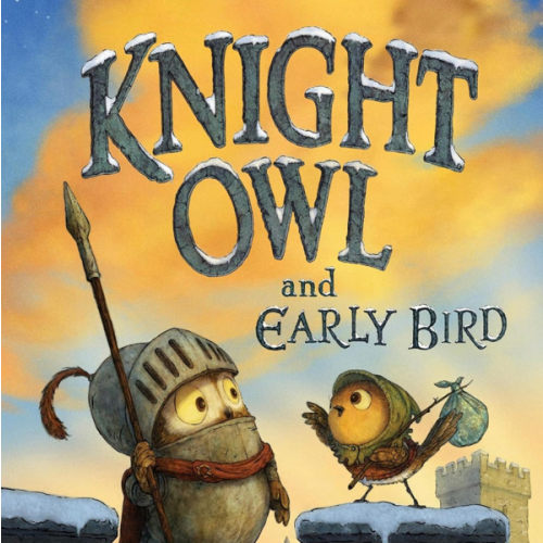 Knight Owl and Early Bird (The Knight Owl Series, 2)