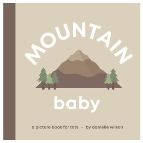 Mountain Baby: Board Book for Early Learners by Danielle Wilson, Ericka Singson, Board Book | Barnes & Noble®