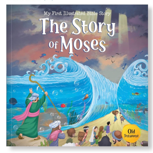 My First Illustrated Bible Story: The Story of Moses (My First Bible Stories)