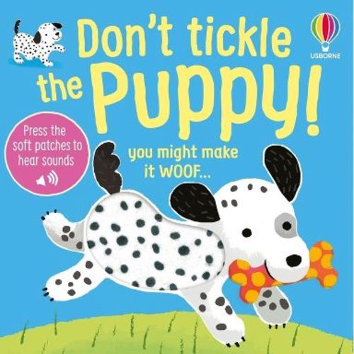 Don't Tickle the Puppy! - (Don't Tickle Touchy Feely Sound Books) by Sam Taplin (Board Book)