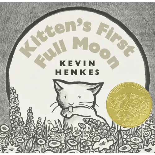 Kitten's First Full Moon: A Caldecott Award Winner – The Beloved Classic About a Brave Kitten and the Moon