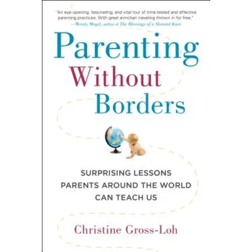 Parenting Without Borders a book by Christine Gross-Loh - Bookshop.org US