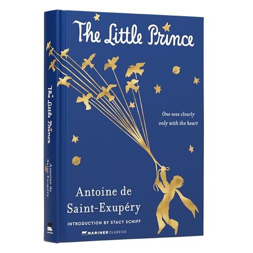 The Little Prince Deluxe Edition: The Timeless Classic with a Touch of Wonder, Experience the Beauty of Seeing with the Heart (Mariner Classics)