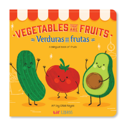Vegetables That Are Fruits (Bilingual English and Spanish)