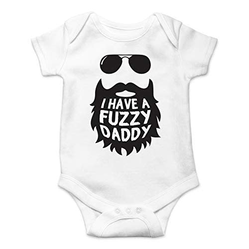 I Have a Fuzzy Daddy - Funny Baby Essentials Bodysuit - Newborn Girl Clothes Baby Boy Outfits