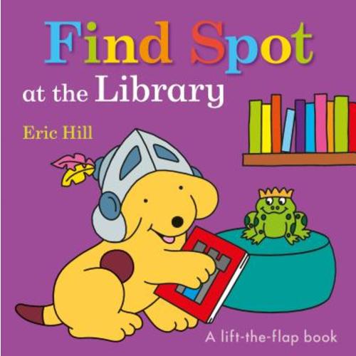 Find Spot at the Library a book by Eric Hill and Eric Hill - Bookshop.org US