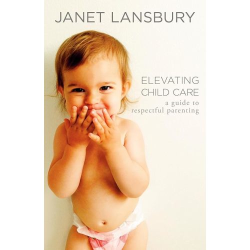 Elevating Child Care: A Guide to Respectful Parenting Paperback – April 30, 2024