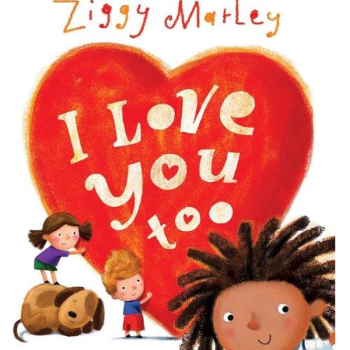 I Love You Too by Ziggy Marley